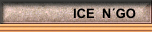 ICE  N´GO
